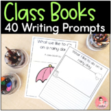 Class Books for the Whole Year - 40 Prompts for Kindergart