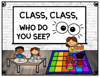 Preview of Class Class Who Do you See (CLASS BOOK)