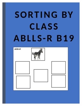 Preview of Sorting by CLASS Task Cards Medium Size ABLLS-R B19