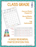 Class Grade: A Daily Participation Rehearsal Tool!