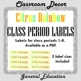 Class Period Labels Citrus Rainbow *PDF, PRINTABLE*