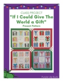 Class Project: "If I Could Give the World a Gift" Class Qu