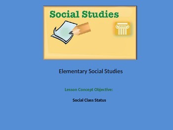 Preview of Class Rules Everything Around Me: Understanding Social Class Status