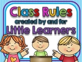 Class Rules created by and for Little Learners