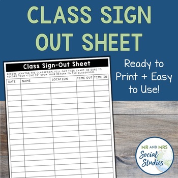 Preview of Class Sign Out Sheet | Bathroom or Classroom Sign Out Sheet