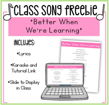 Preview of Class Song Freebie: "Better When We're Learning"