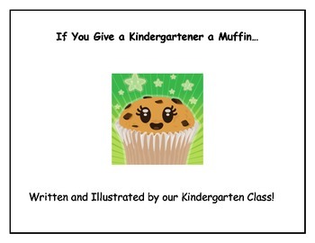 Preview of Class Storybook - If You Give a Kindergartener a Muffin