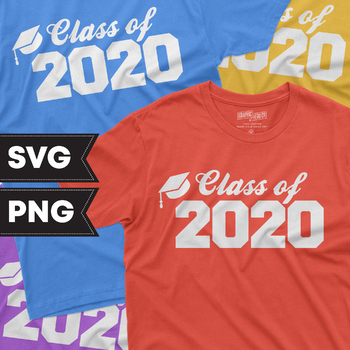 Download Class Of 2020 T Shirt Design Svg File For Cricut Silhouette Or Print Shop
