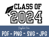Class of 2024 PNG SVG JPG PDF, Class of 2024 Graphic For T