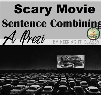 Preview of Classic Scary Movies and Complex Sentences--A Sentence Combining Prezi