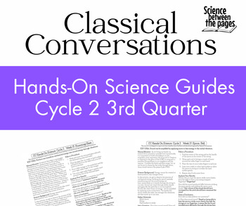 Preview of Classical Conversations Cycle 2 Quarter 3 Hands-On Science Guides