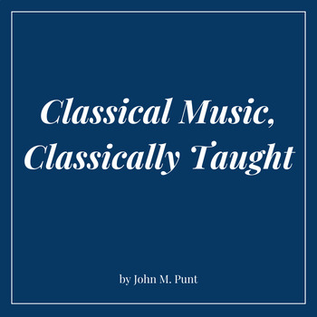 Preview of Classical Music, Classically Taught | Guides to Classical Music