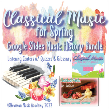 Preview of Classical Music for Spring BUNDLE: Music History, Listening Links, Quizzes