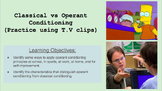 Classical vs Operant Conditioning (Practice using T.V clips)