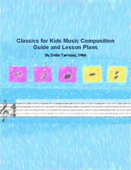 Preview of Classics for Kids Music Composition Guide and Lesson Plans
