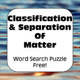 Classification & Separation of Matter Word Search & Puzzle