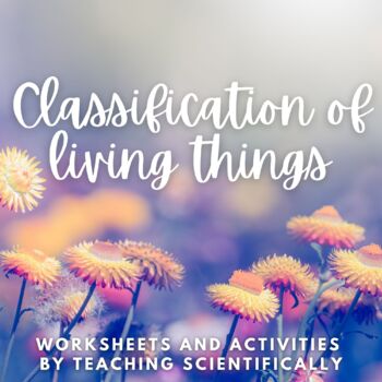 Preview of Classification of Living things, Worksheets, Lessons and Activities Packet