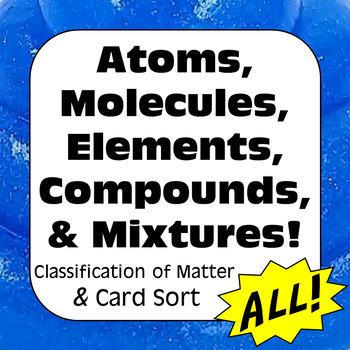 Preview of Classification of Matter Atoms Elements Molecules Compounds & Mixtures Bundle