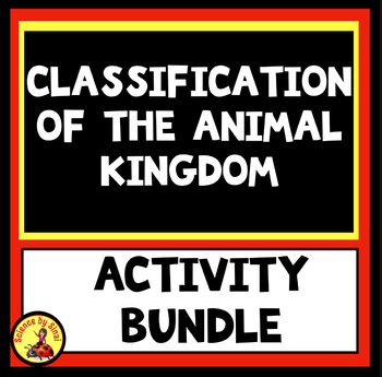 Classification of The Animal Kingdom BUNDLE Invertebrates Vertebrates, Phyla