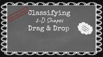 Preview of Classify 2-D Shapes Drag & Drop Activities
