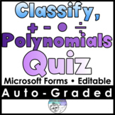 Classify Add subtract Polynomials Quiz- MICROSOFT FORMS