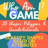 Classify Attributes of Quadrilaterals, Polygons, & 2D Figu