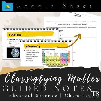 Preview of Classifying Matter Guided Notes & Google Slide Show- Physical Science