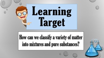 Preview of Classifying Matter: Pure Substances and Mixtures