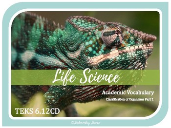 Preview of TAXONOMY: CLASSIFYING ORGANISMS - 6th Grade Science Vocabulary {TEKS 6.12CD}