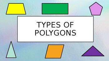 Preview of Classifying Polygons & Quadrilaterals Powerpoint Lesson