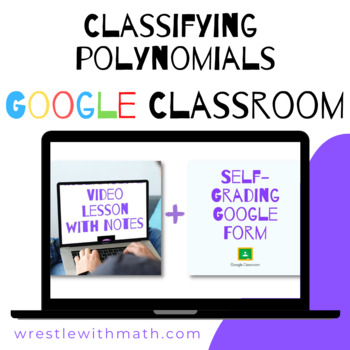 Preview of Classifying Polynomials (Google Form & Interactive Video Lesson!)