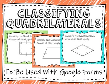 Preview of Classifying Quadrilaterals  (Google Forms and Distant Learning)