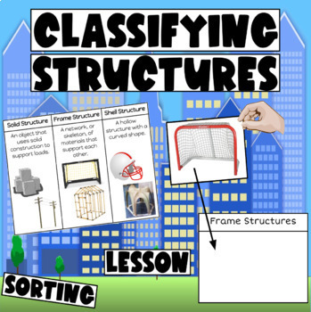 Preview of Classifying Structures: Solid, Frame and Shell Structures - Grade 7 Science