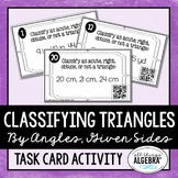 Classifying Triangles (By Angles, Given Sides) | Task Cards