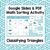 Classifying Triangles - Google Slides and PDF Math Sorting