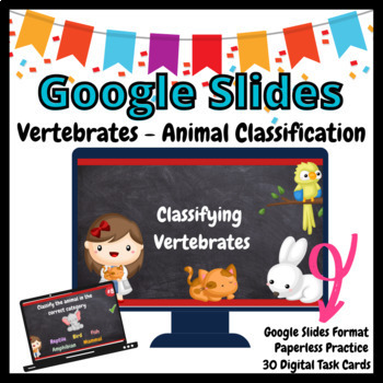 Preview of Classifying Vertebrates GOOGLE Slides Task Cards-Animal Classification