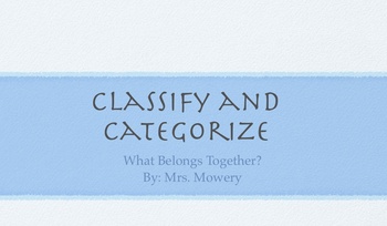 Preview of Classifying and Categorizing with Young Students