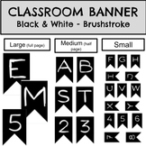 Classroom Banner - Black and White - Brushstroke font