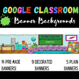 Classroom Banners - For Google Classroom and Beyond!