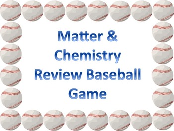 Preview of Classroom Baseball Review Game Matter & Chemistry