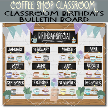 Preview of Classroom Birthdays | Birthday Bulletin Board | Coffee Shop Classroom