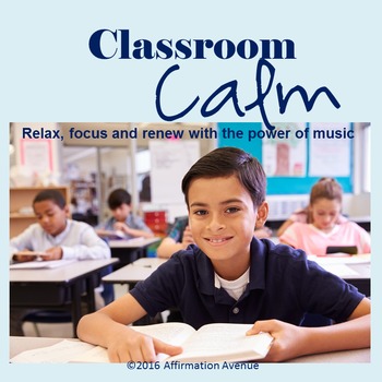 Preview of Classroom Calm: Relax, Focus & Renew With the Power of Music