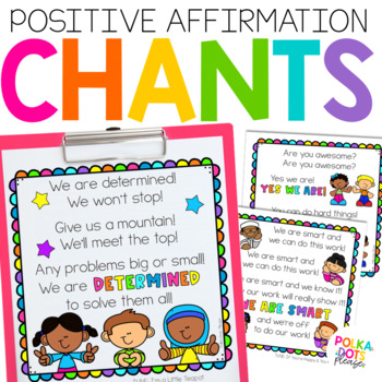 Classroom Chants | Positive Affirmations by Polka Dots Please | TPT