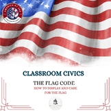 Classroom Civics--The Flag Code / Grades 5 and Up