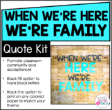 Classroom Community | Bulletin Board Quote: When We're Her