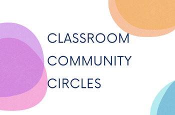 Preview of Classroom Community Circles