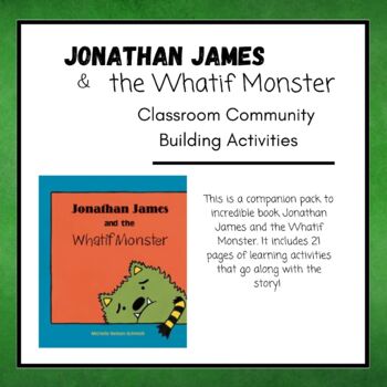 Preview of Classroom Community Games & Craftivity: Jonathan James and the Whatif Monster