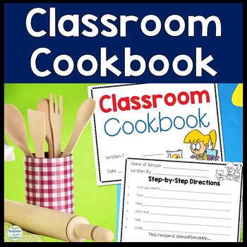 Preview of Classroom Cookbook Project | Silly or Real Recipes | Sequence of Events Writing