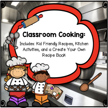 https://ecdn.teacherspayteachers.com/thumbitem/Classroom-Cooking-Kid-Friendly-Recipes-Kitchen-Activities-and-Recipe-Book-8454016-1692991537/original-8454016-1.jpg