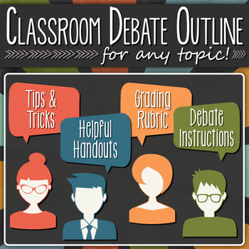 Preview of Classroom Debate Outline: How to organize a friendly class debate on ANY topic!
